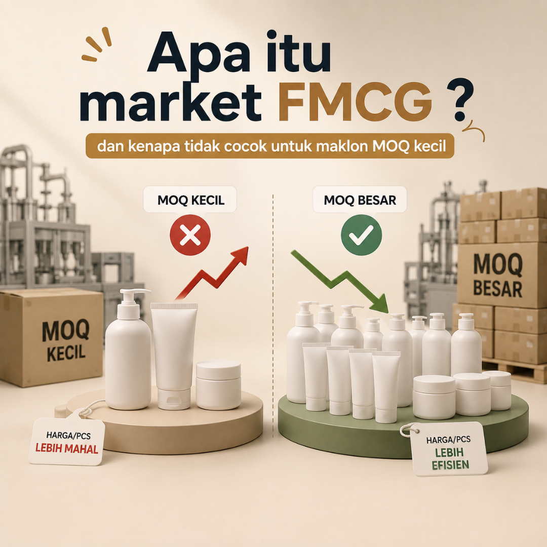 Apa Itu Market FMCG dan Kenapa Tidak Cocok untuk Maklon MOQ Kecil?